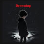 Drowning (feat. Don2cold) [Explicit]