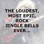 Most Epic Rock Jingle Bells Ever (feat. Alex Howe & David Greenlees)