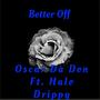 Better Off (feat. Halo Drippy) [Explicit]