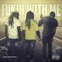 Fukin With Me (feat. Rondodatruth & Don Wavy) [Explicit]