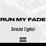 RUN MY FADE (Explicit)