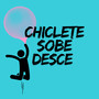 Chiclete  sobe desce