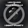 I Don't Party (Explicit)