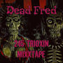 245 Trioxin Mixxtape