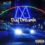 Day Dreamin (feat. Peezy Mercury, Jarcitty, Mountain Mxn, De4th Di4ry & Aniekan Nelson) [Explicit]