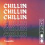 CHILLIN (Explicit)