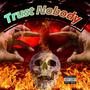 Trust Nobody (Explicit)