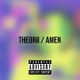 Theorii / Amen (Explicit)