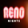 Reno Nights (Explicit)