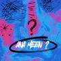 ANA MEEN? (Explicit)