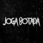 JOGA BOTADA (SLOWED + REVERB) [Explicit]