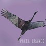 Pixel Cranes EP