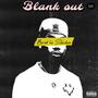 Blank Out (Explicit)