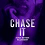 Chase It (feat. PlainKirby) [Explicit]