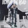 Beat Up The Road (Explicit)