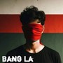 Bang La (Explicit)