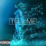 Tell Me (Explicit)