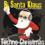 Techno Christmas (14 Christmas Tracks with Techno Rhythms)