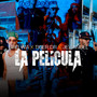 La Pelicula (Explicit)