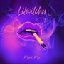 Litwitchu (Explicit)