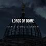 Lords of Dome (feat. Enç & Şahan) [Explicit]