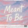 Meant To Be