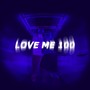 Love me 100