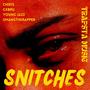 SNITCHES (feat. CHIEF$ , GXBRU, YOUNG JAZZ & UMANGTHERAPPER) [Explicit]