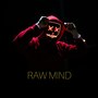 Raw Mind