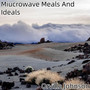 Miucrowave Meals And Ideals