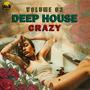 Deep House Crazy