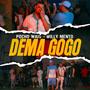 Dema Gogo (feat. Willy Mento 24R) [Explicit]