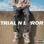 Trial 'N' Error (Explicit)