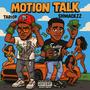Motion Talk (feat. Shmackzz) [Explicit]