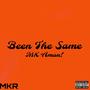 Been The Same (Explicit)