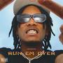 Run Em Over (Explicit)