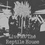 Live At Reptile House (Explicit)