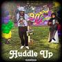 Huddle Up (Explicit)