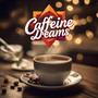 Caffeine Dreams