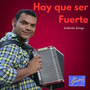 Hay que ser fuerte