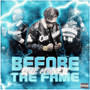 Before the Fame (Explicit)