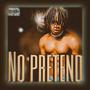 NO PRETEND (Explicit)