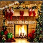 Jesus Is the Reason