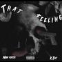 That Feeling (feat. K Ent) [Explicit]