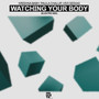 Watching Your Body