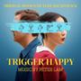 Trigger Happy (Original Motion Picture Soundtrack) [Explicit]