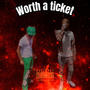 Worth a ticket (feat. Lil Ao) [Explicit]