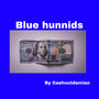 Blue Hunnids (Explicit)