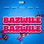 Bazwile (feat. Babiana Blanco, Youngsta Anzee, 2Bullets, Official Slizer & Kino Deep)