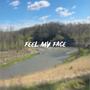 feel my face (feat. K4) [Explicit]